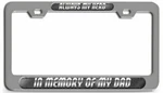 Always My Hero In Memory Of Dad Steel License Plate Frame New. Price: $15.95.
