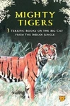 Mighty Tigers: Three Terrific Books On The Big Cat From Indian Jungle (box-s Brand. Price: $46.50.