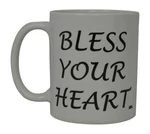 Rogue River Tactical Best Funny Coffee Mug Bless Your Heart Novelty Cup Joke ... New. Price: $15.99.