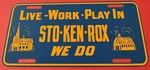 Live Work Play Sto-ken-rox Booster License Plate Stowe Kennedy Mckees Rocks Pa Used. Price: $229.99.
