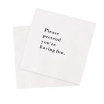 Funny Cocktail Napkins 100PCS Please Pretend You're Having Paper 5 X New. Price: $20.56.