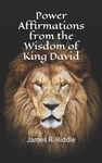Power Affirmations From The Wisdom Of King David By James Riddle (english) Paper Brand. Price: $17.71.