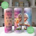 Don't Mess With Old Ladies Funny 20OZ Tumbler New. Price: $16.00.
